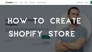 How To Create Shopify Store | How To Create Shopify Development Store | Shopify Partner Account