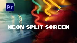 How to Create Neon Split Screen in Premiere Pro