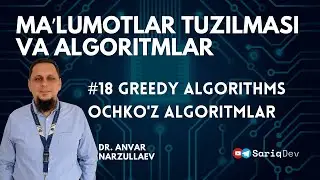 #18 ALGORITMLAR | Ochko'z Algoritmlar