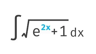 Integral of Sqrt(e^2x + 1) dx - This one is fun!