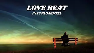 [ FREE ] Love Beat Instrumental Type Beat Latest 2024