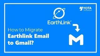 How to Migrate Earthlink Email to Gmail Account?