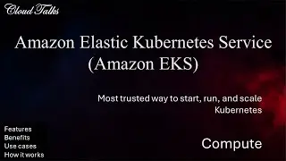 Amazon Elastic Kubernetes Service (Amazon EKS)