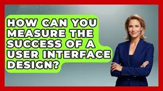How Can You Measure the Success of a User Interface Design? | Graphic Design Nerd