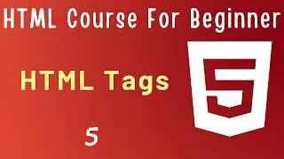 Most Common HTML Tags - #5 HTML 5 Tutorial for Beginners