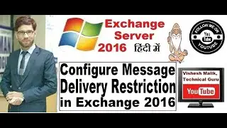 How to Configure Message Delivery Restriction for User Mailbox in Exchange Server 2016, Video No.23