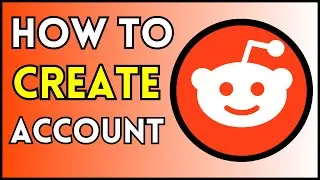 How To Create Reddit Account in 2024 - Fast & Easy