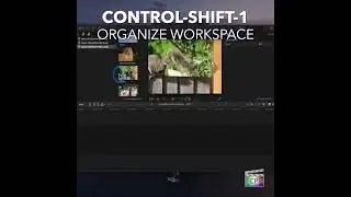 Final Cut Pro Shortcut | Control-Shift-1 | Organize Workspace