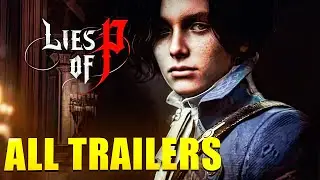 Lies of P All Trailers