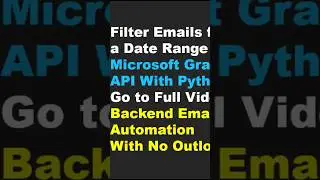 Python Grap Api Filter Email For Date Range,  Select Emails between two dates #filteremails