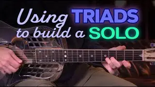 Using triads (chords) to construct a solo - Guitar Lesson - EP603