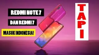 CATAT, Ini Tanggal Peluncuran Xiaomi Redmi Note 7 dan Redmi 7 di Indonesia