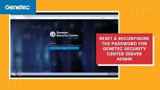 HOW TO RESET & RECONFIGURE THE PASSWORD FOR GENETEC SECURITY CENTER SERVER ADMIN | IN EASY WAY