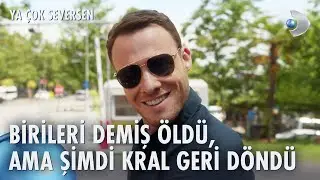 Tahtın yeni kralı Ateş 👑 | Ya Çok Seversen 1. Bölüm