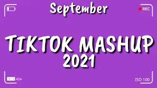 Tiktok Mashup September 2021⭐⭐(Not Clean)⭐⭐