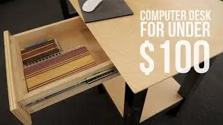 DIY Computer Desk for Under $100 | KevBotWorkshop | Woodworking