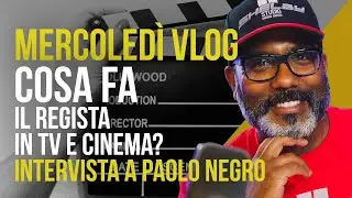 MERCOLEDì VLOG - COSA FA IL REGISTA TV E CINEMA