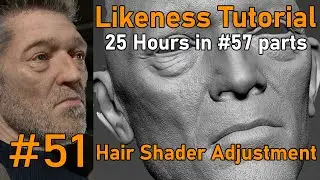 Likeness Tutorial   PART 51   Hair Shader Adjustment