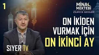 On İkiden Vurmak İçin On İkinci Ay | Zilhicce Geceleri (Mina Mektebi 1. Bölüm)