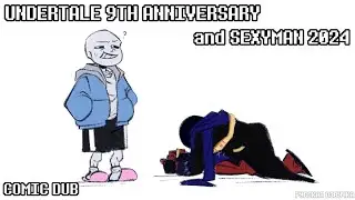 ДВА В ОДНОМ! (UNDERTALE 9TH ANNIVERSARY X SEXYMAN 2024 COMIC DUB) [RUS DUB]