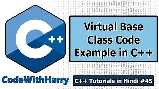 Code Example Demonstrating Virtual Base Class in C++ | C++ Tutorials for Beginners #45