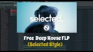 FREE FLP - Deep House - DROP - FLP 3 (Selected Style) (Nu aspect, jlv, tru concept)