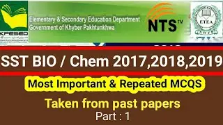 SST Bio / Chem 2018 past papers | SST chemistry mcqs 2018 | SST Bio mcqs 2019 | SST Bio mcqs 2017