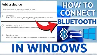 How to Connect Bluetooth in Windows? Bluetooth Pairing in Windows 11 & 10