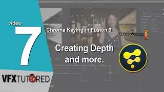 Blackmagic Fusion 9 | Tutorial 7 of 8 | Creating Depth and More