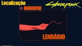 CYBERPUNK 2077 - LOCALIZAÇÃO do MONOFIO LENDÁRIO