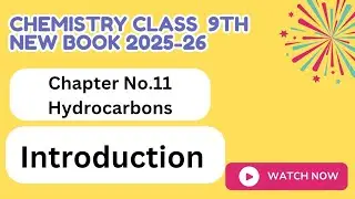 Hydrocarbons|Chapter No.11|Introduction|Chemistry new book class 9th 2025-26|Science GK Learning