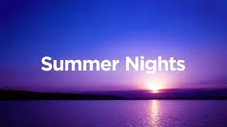 Summer Nights 🌙 -  Chill Out Mix 🥰