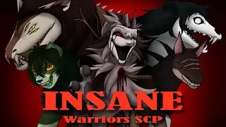 INSANE || WARRIORS SCP AU MAP CALL // 2 PARTS | BACKUPS OPEN