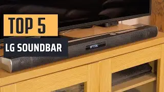 Best LG Soundbar 2024 - (Our Top Picks)