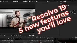 Resolve 19 - Five new features you'll love