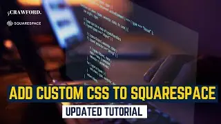 How to Add Custom CSS in Squarespace [UPDATED]