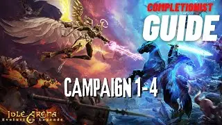 Idle Arena Evolution Legends RPG Campaign 1-4 completionist guide