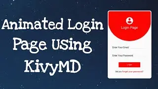 How To Create An Animated Login Page Using KivyMD | KivyMD