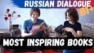 Intermediate Russian Dialogues - Inspiring Books (Rus\Eng subtitles)