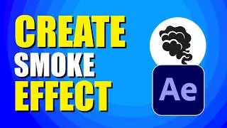 How To Create Smoke In After Effects (Step-by-Step Method)