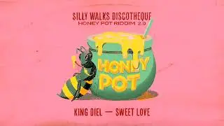 King Diel - Sweet Love (Honey Pot Riddim Challenge Winner)