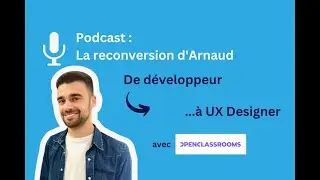 Reconversion de développeur à UX Designer : le témoignage d'Arnaud