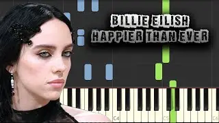 Billie Eilish - Happier Than Ever - [Piano Tutorial] (Synthesia) (Download MIDI + PDF Scores)