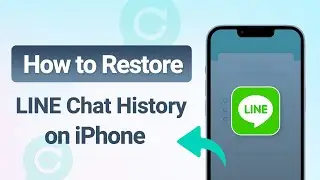 How to Restore LINE Chat History on iPhone