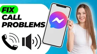 How to Fix Messenger Call Problem (Quick & Easy)