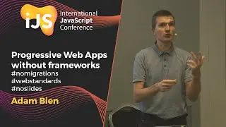 Progressive Web Apps without frameworks #nomigrations #webstandards #noslides | Adam Bien