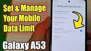 📱 Samsung Galaxy A53: How to Set & Manage Your Mobile Data Limit