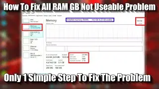 How To Fix All RAM GB Not Useable Problem | Only 1 Simple Step To Fix The Problem | 2023