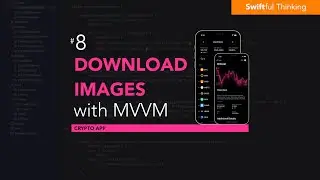 Downloading Coin Images using Combine, MVVM, and a Networking Layer | SwiftUI Crypto App #8