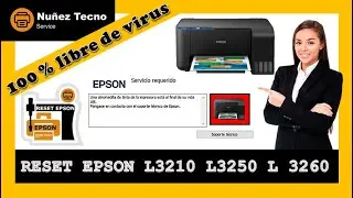 Reset 🖨️ Epson L3210 L3211 L3216 L3250 L3251 L3256👉Almohadillas fin de su vida útil👈 SOLUCION!!!